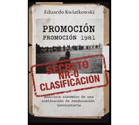 PROMOCIÓN 1981 - Edicion internacional: Informe de auditoría de un reformatorio involuntario: 3 (Memorias)