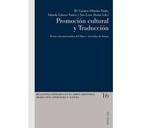 Promoción cultural y Traducción: Ferias internacionales del libro e invitados de honor: 16 (Relaciones Literarias en el Ámbito Hispánico)