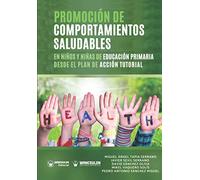 Promoción de comportamientos saludables en niños y niñas de Educación Primaria desde el plan de acción tutorial