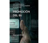 PROMOCIÓN DEL 86: Una novela de terror psicológico, misterio y suspense en formato chat (THRILLERS SEVILLANOS)