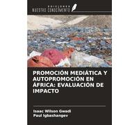 PROMOCIÓN MEDIÁTICA Y AUTOPROMOCIÓN EN ÁFRICA: EVALUACIÓN DE IMPACTO