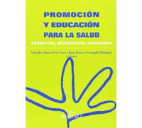 Promoción y educación para la salud: Conceptos, metodología, programas (Aula de salud)