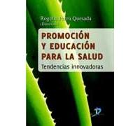 Promoción y educación para la salud.: Temdencias innovadoras (SIN COLECCION)