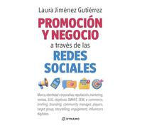 Promoción y negocio a través de las redes sociales: Marca, identidad corporativa, reputación, marketing, ventas, SEO, objetivos SMART, SEM, ... engagement, influencers digitales: 2 (DYNAMO)