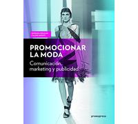 Promocionar la moda – Comunicación, marketing y publicidad (DISEÑO)