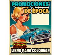 Promociones De Época Libro Para Colorear: Una Galería De Verdaderos Viejos Anuncios De Moda, Libros Y Portadas De Revistas | Bocetos De Carteles ... Creativa | Niños Adultos (Vintage y Retro)