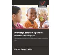 Promocja zdrowia z punktu widzenia osteopatii: Osteopatia w promocji zdrowia na przykładzie wpływu na czynność płuc