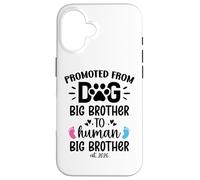 Promoted from Dog Big Brother Human Brother EST 2026 Big Bro Carcasa para iPhone 16