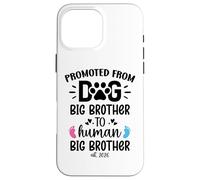 Promoted from Dog Big Brother Human Brother EST 2026 Big Bro Carcasa para iPhone 16 Pro MAX