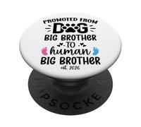 Promoted from Dog Big Brother Human Brother EST 2026 Big Bro PopSockets PopGrip Adhesivo