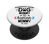 Promoted from Dog Mommy to Human Mommy EST 2026 1st Time Mom PopSockets PopGrip Adhesivo