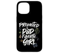 Promoted to Dad by My Favorite Girl - Papá Design Carcasa para iPhone 15