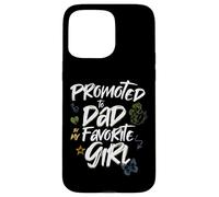 Promoted to Dad by My Favorite Girl - Papá Design Carcasa para iPhone 15 Pro Max
