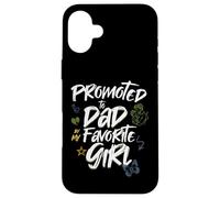 Promoted to Dad by My Favorite Girl - Papá Design Carcasa para iPhone 16 Plus