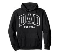 Promoted To Dad Est 2026 Daddy To Be In 2026 First Time Dad Sudadera con Capucha