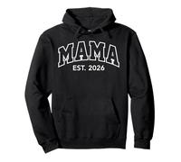 Promoted to Mama Est 2026 New Mom First Time Mama To Be 2026 Sudadera con Capucha