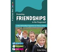 [(Promoting Friendships in the Playground : A Peer Befriending Programme for Primary Schools)] [By (author) Brigette Bishop] published on (January, 2007)
