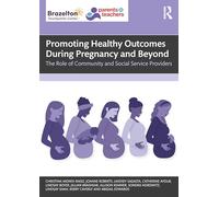 Promoting Healthy Outcomes During Pregnancy and Beyond: The Role of Community and Social Service Providers