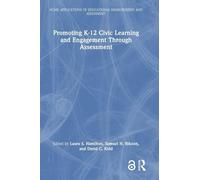Promoting K-12 Civic Learning and Engagement Through Assessment (NCME APPLICATIONS OF EDUCATIONAL MEASUREMENT AND ASSESSMENT)