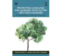 Promoting Language for Learners with Autism Spectrum Disorder: A Verbal Behavior Guide for Practitioners