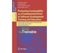 Promoting Sustainability as a Fundamental Driver in Software Development Training and Education: First International Summer School, SusTrainable 2022, ... (Lecture Notes in Computer Science, 15670)
