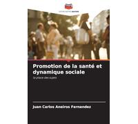 Promotion de la santé et dynamique sociale: la place des sujets