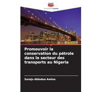 Promouvoir la conservation du pétrole dans le secteur des transports au Nigeria
