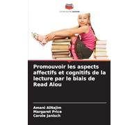 Promouvoir les aspects affectifs et cognitifs de la lecture par le biais de Read Alou