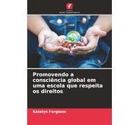 Promovendo a consciência global em uma escola que respeita os direitos
