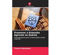 Promover a Extensão Agrícola no Quénia: Através da parceria entre os setores público, privado e das ONG