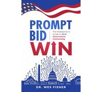 Prompt Bid Win: The Middleman's Guid to AI in Government Contracting