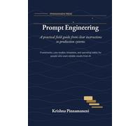 Prompt Engineering: A Practical Field Guide from Clear Instructions to Production Systems