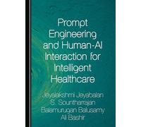 Prompt Engineering and Human-AI Interaction for Intelligent Healthcare