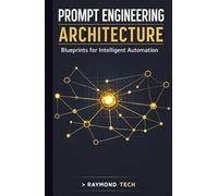 Prompt Engineering Architecture: Mastering LLM Orchestration, System Prompts, and Chain-of-Thought Patterns for Scalable Software Applications.