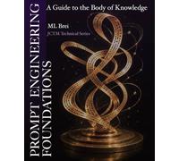 Prompt Engineering Foundations: A Guide to the Body of Knowledge
