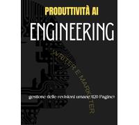 Prompt Engineering Log Book: Planner e Quaderno per la Gestione e l'Ottimizzazione dei Prompt AI. Traccia i Risultati e le Modifiche Umane (120 Pagine).