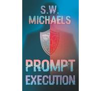 Prompt Execution: An Aegis Techno-Thriller Novel: 2