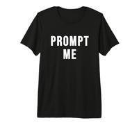 Prompt Me Funny AI Camiseta Premium