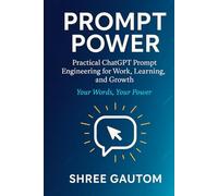 Prompt Power - Your Words, Your Superpower