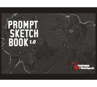 Prompt Sketch Book 1.0 : Artistic Inspiration: Book 1.0