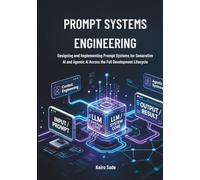 Prompt Systems Engineering: Designing and Implementing Prompt Systems for Generative AI and Agentic AI Across the Full Development Lifecycle