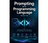 Prompting as a Programming Language: A Practical Guide to Prompt-Oriented Programming, AI Workflows, and Automation