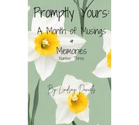 Promptly Yours: A Month of Musings & Memories