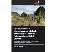 Promuovere la cittadinanza globale attraverso i forum internazionali dei giovani: Programma dell'UNESCO per l'educazione dei giovani al patrimonio mondiale