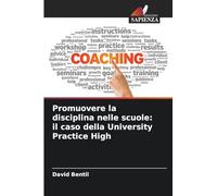 Promuovere la disciplina nelle scuole: il caso della University Practice High