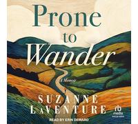 Prone to Wander: A Memoir