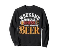 Pronóstico de Fin de Semana Ajedrez con una Oportunidad de Cerveza Jugador Divertido Sudadera