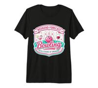 Pronóstico de Fin de Semana Bolos con Oportunidad de Beber Mujer Broma Camiseta Premium