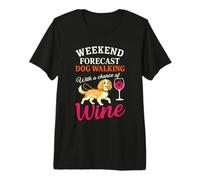 Pronóstico de Fin de Semana Paseando Perro con Una Posibilidad De Vino Divertido Camiseta Premium