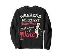 Pronóstico de fin de semana Saltar Cuerda Y Vino Divertido Diseño Fitness Sudadera